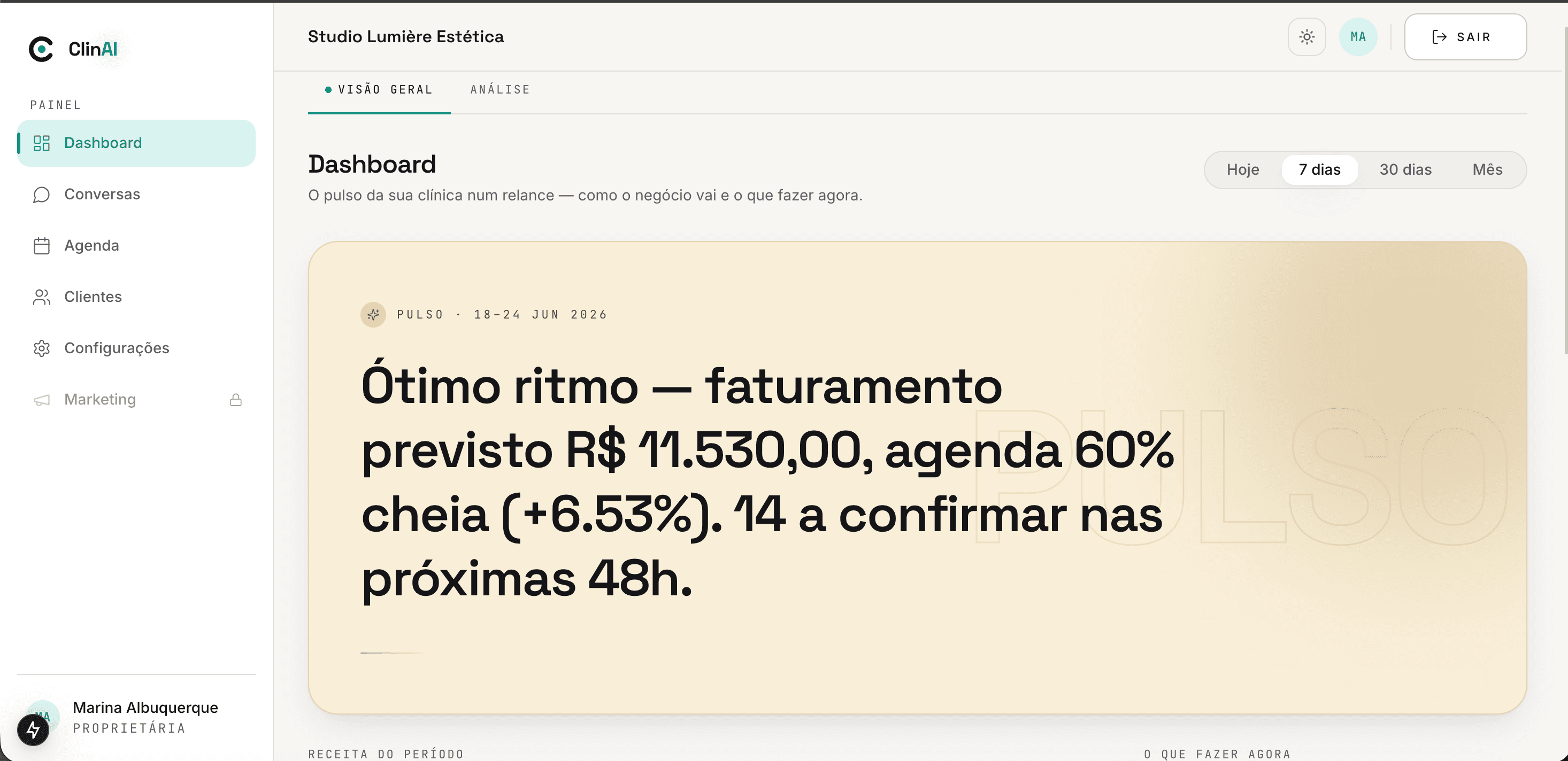 Visão geral do painel da clínica: pulso do dia com faturamento, ocupação e alertas de faltas.